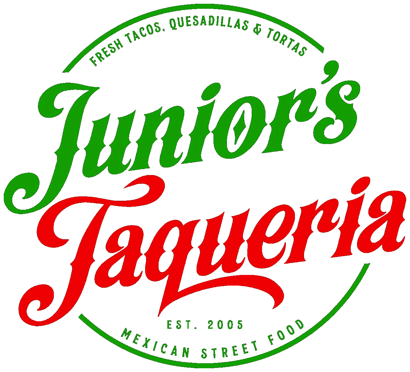 Junior's Taqueria — Fresh Tacos, Quesadillas & Tortas — Est. 2005 — Mexican Street Food